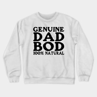 Genuine Dad Bod Crewneck Sweatshirt